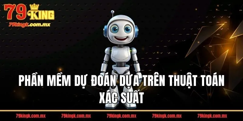 Phần mềm dự đoán dựa trên thuật toán xác suất
