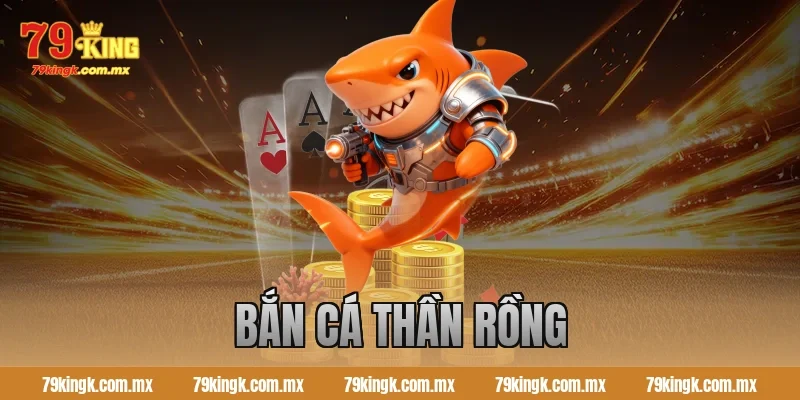 bắn cá thần rồng