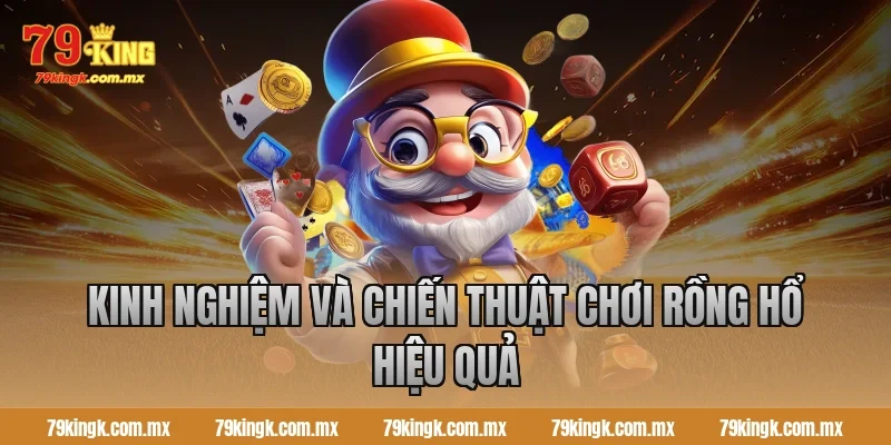 Kinh nghiệm và chiến thuật chơi Rồng Hổ hiệu quả